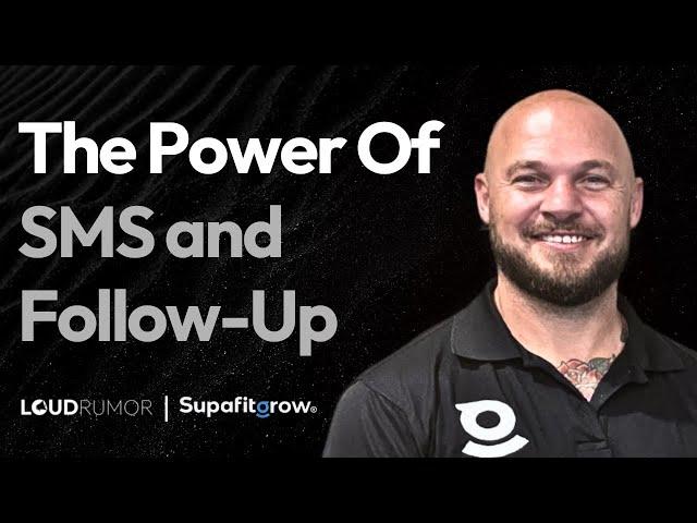 The Power Of SMS and Follow Up