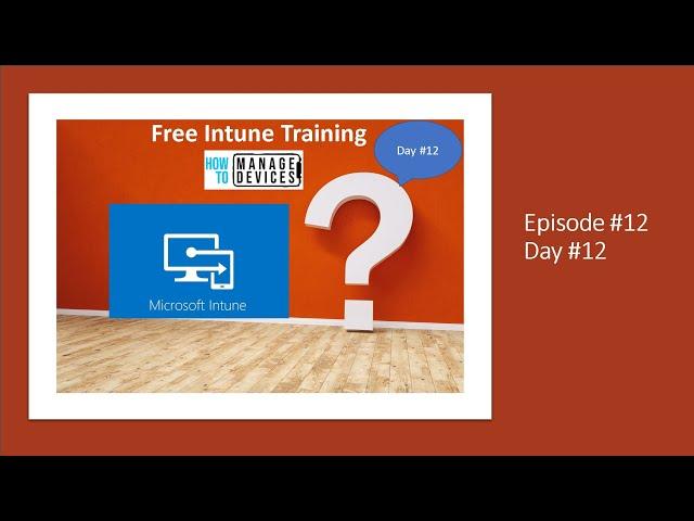 HTMD-MI1️⃣2️⃣Free Intune Training Windows LOB application Deployment ScenariosConflicts App Intent