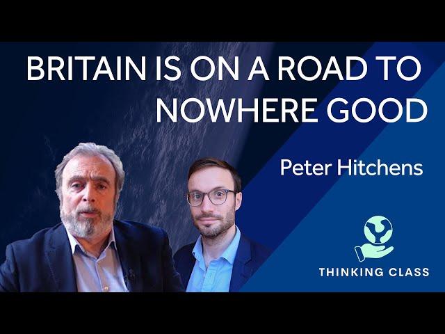 How Britain Witnessed A Moral And Cultural Revolution - Peter Hitchens