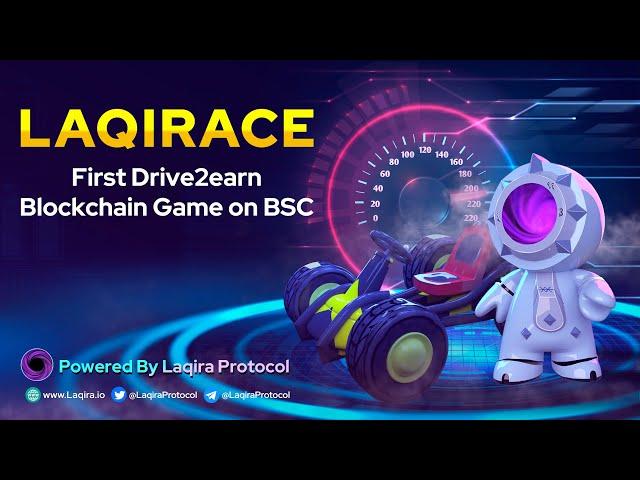 Laqira Protocol Launches the First Drive2earn Game Ever Called Laqirace on BSC