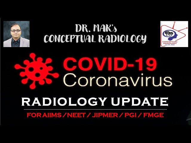 COVID-19 : RADIOLOGY SPECTRUM OF FINDINGS