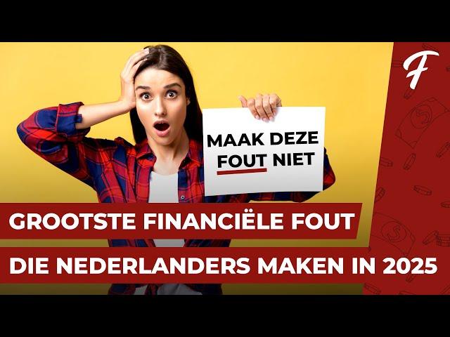 BELEGGEN: GROOTSTE FINANCIËLE FOUT DIE NEDERLANDERS MAKEN IN 2025