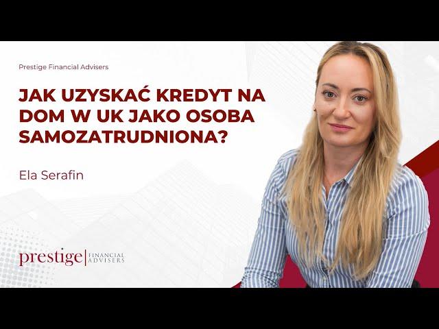 Jak uzyskać kredyt na dom w UK jako osoba samozatrudniona?