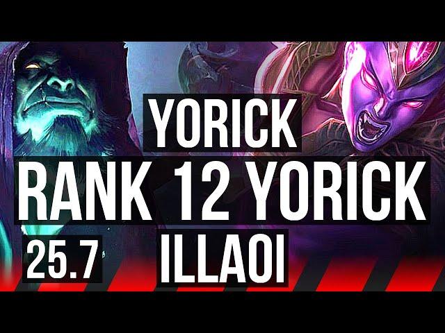 YORICK vs ILLAOI (TOP) | Rank 12 Yorick | KR Grandmaster | 25.7