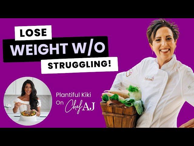 Sustainable Weight Loss Without Restriction:Plantiful Kiki Lost 70 Lbs On a Low-Fat Plant Based Diet