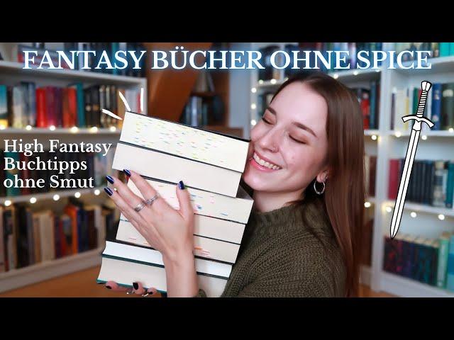 Fantasy Bücher OHNE Spice!️ High Fantasy Buchtipps ohne Romantasy, Smut etc.