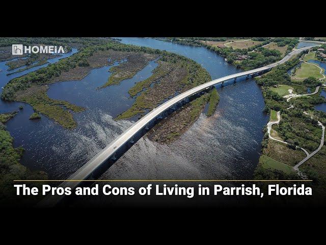 The Pros and Cons of Living in Parrish, Florida