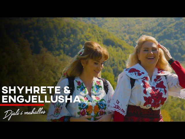 Shyhrete & Engjellusha - Djali i mahalles