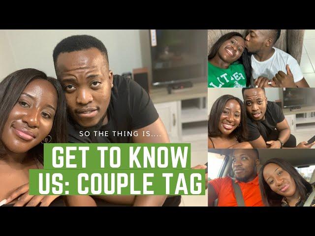 Get to know us part 2... Couple Tag.   |Zimbabwean Youtuber|