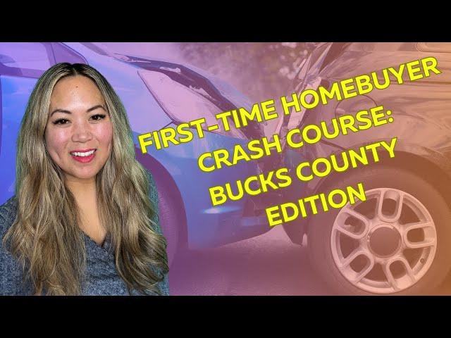 First-Time Homebuyer Crash Course: Bucks County Edition