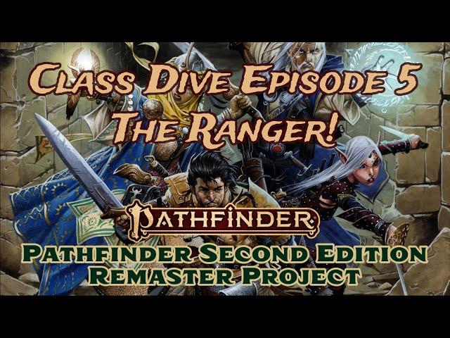 Pathfinder 2E REMASTER | RANGER Class Deep Dive