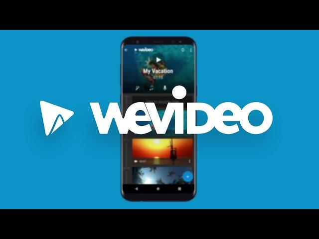 WeVideo for Android App | Create, Edit & Share