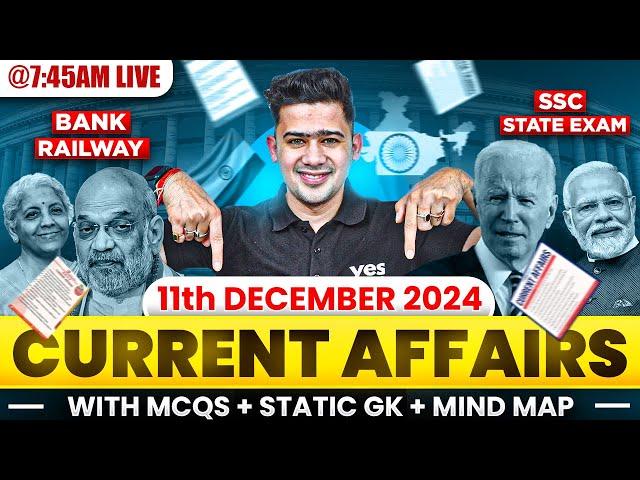 11 DECEMBER 2024 | DAILY CURRENT AFFAIRS | SSC, SBI PO, SBI CLERK, SBI PO | KUSH SIR | YES OFFICER