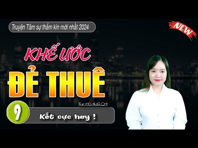 Tâm Sự Thầm Kín: "KHẾ ƯỚC ĐẺ THUÊ" Mc Thanh Mai Kể Chuyện | Tập 9 Kết