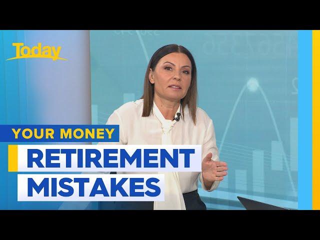 Biggest financial mistakes made by retirees | Today Show Australia