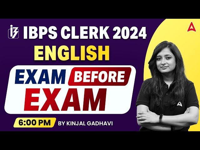 IBPS CLERK 2024 | English Exam Before Exam #1 | IBPS Clerk English Classes | By Kinjal Gadhavi