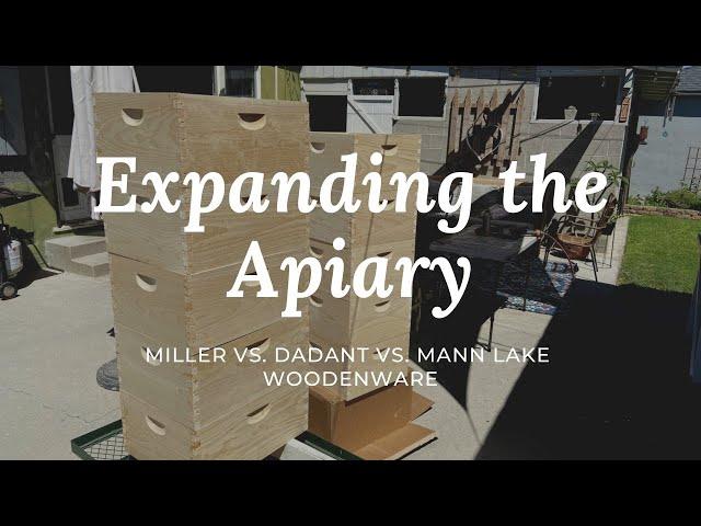 Expanding the Apiary, Miller vs. Dadant vs Mann Lake wooden ware