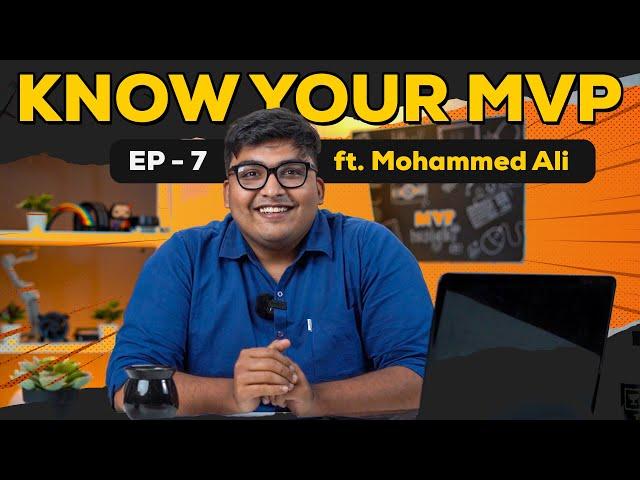 Know your MVP - Episode 7 | ft. Mohammed Ali - Bangalore Regional Partner | TheMVP