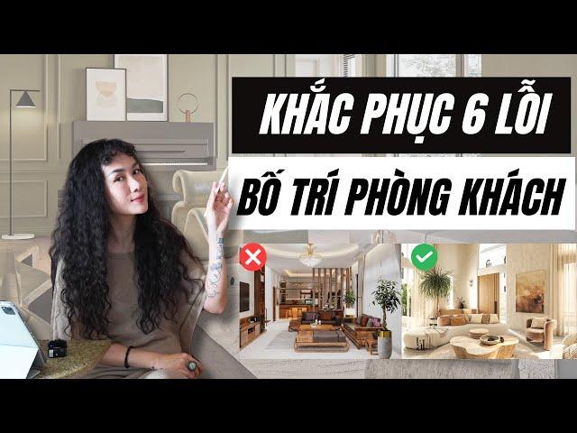 Sai lầm nội thất | PHÒNG KHÁCH XẤU VÌ 6 LỖI NÀY! GỢI Ý BỐ TRÍ NỘI THẤT | Kat Studio