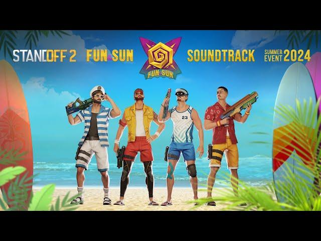 FUN&SUN Soundtrack | Standoff 2