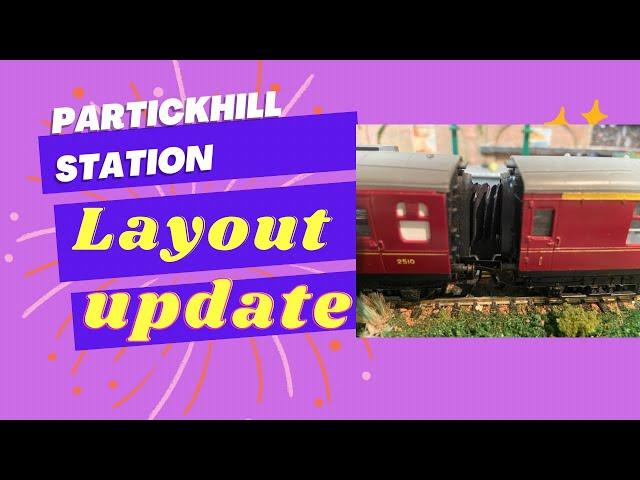 Exciting Updates on Partickhill Station Layout