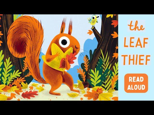  The Leaf Thief—Kids Book Autumn Fall Short Funny Falling Leaves Changing Seasons Read Aloud Story