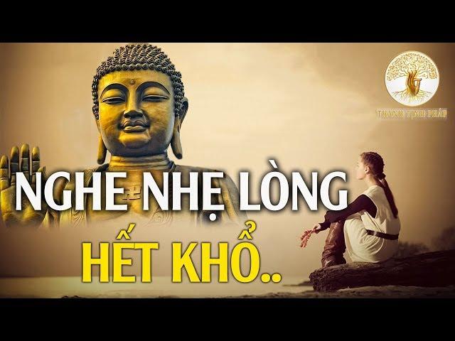 Nghe Lời Phật Dạy NHẸ LÒNG Tiêu Tan Mọi Phiền Muộn Khổ Đau Trong Cuộc Sống - Thanh Tịnh Pháp.