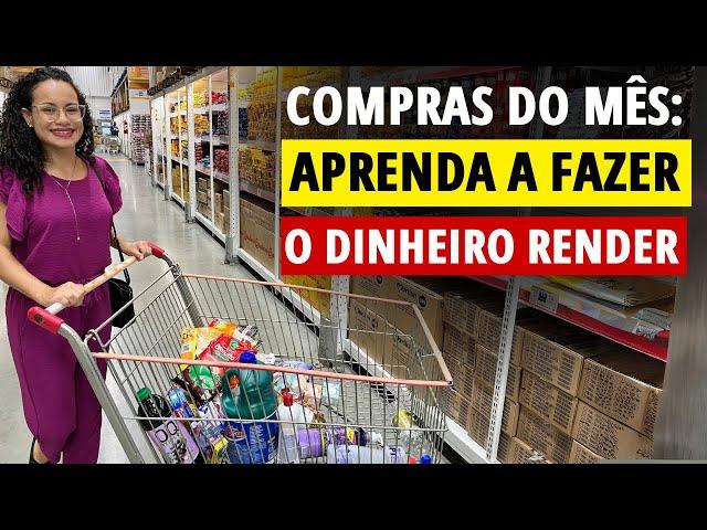 Como fazer o dinheiro das compras render e economizar sem sacrifício | Compras do mês para 3 pessoas