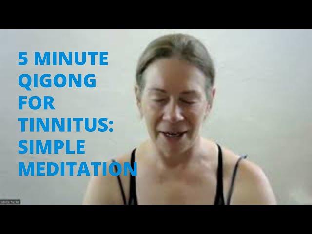 5 Minute Qigong For Tinnitus 3 | Qigong Meditation For Ears | Qigong For Seniors