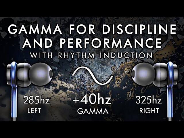 Gamma for Discipline & Performance - 40HZ Binaural Anti Procrastination