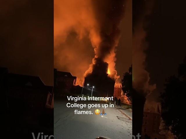 “ Virginia Intermont College up in flames  “ . #trending #viralvideo #news #fyp