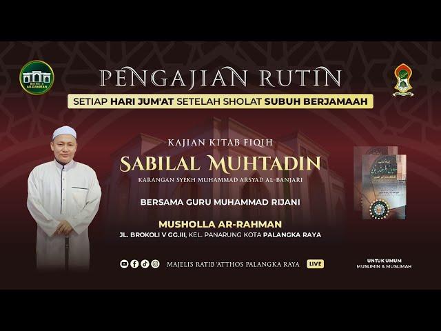 KAJIAN KITAB SABILAL MUHTADIN / GURU MUHAMMAD RIJANI / 20 SEPTEMBER  2024