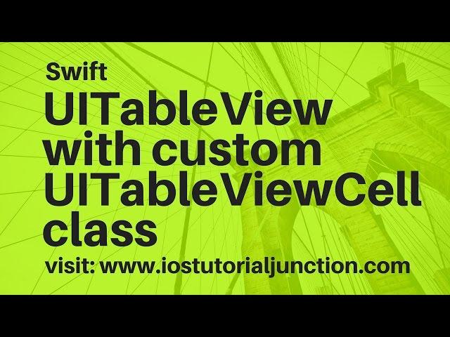 How to create UITableView in swift 3 using custom UITableViewCell class