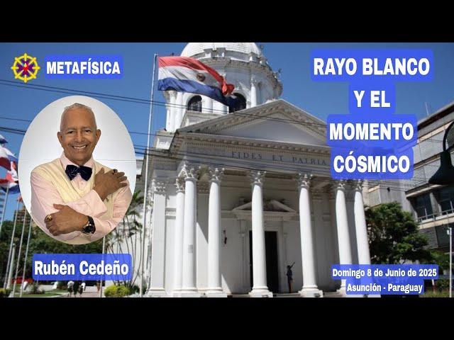 RAYO BLANCO Y EL MOMENTO CÓSMICO | Rubén Cedeño - Metafísica