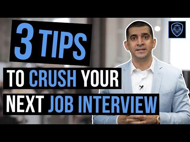 3 Tips to Crush Your Next Job Interview