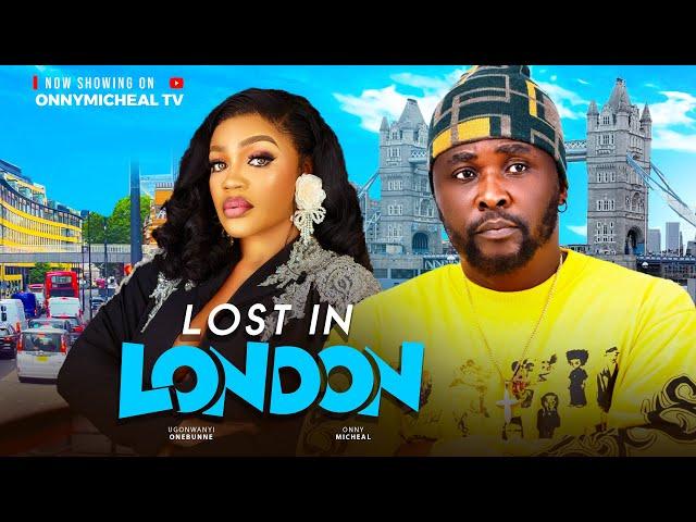 LOST IN LONDON - New movie,Onny Michael,2024 Latest NIgerian Nollywood Movie