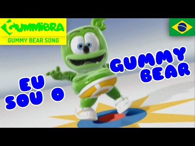 Eu Sou O Gummy Bear ~ Gummy Bear Brazilian Song ~ Versão Brasileira