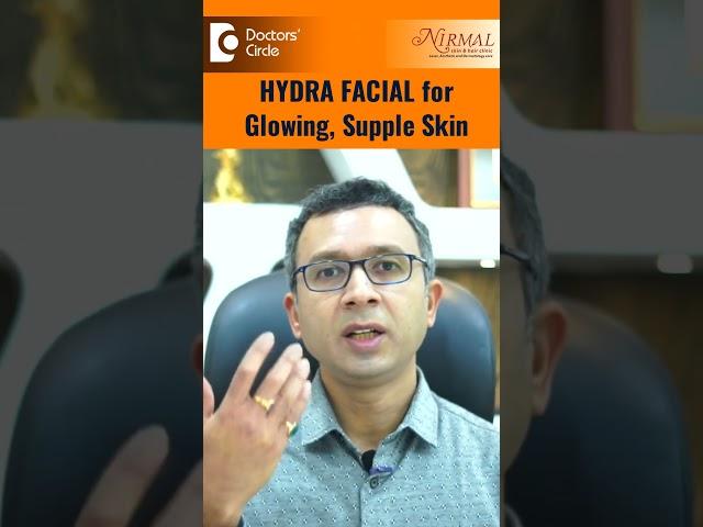 What are the Benefits & Side Effects of HYDRA FACIAL? - Dr. Nischal K | Doctors' Circle #shorts