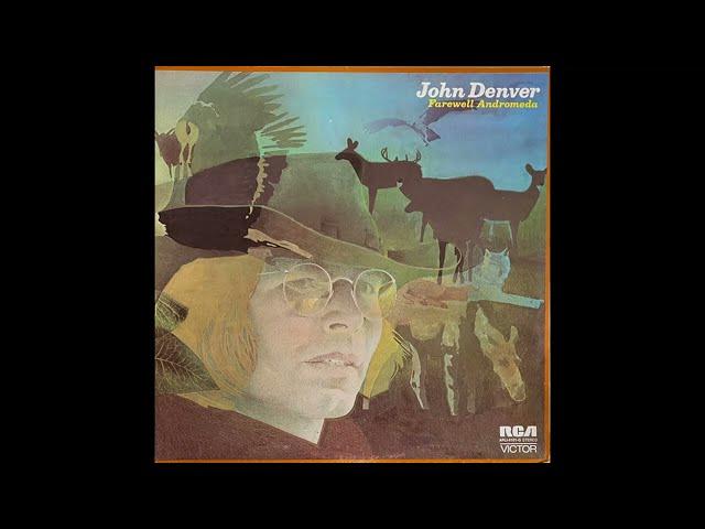 John Denver - Farewell Andromeda (1973) Part 1 (Full Album)