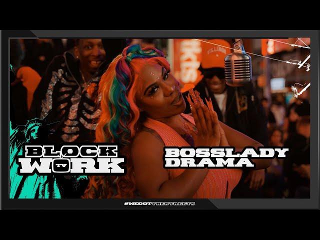 BossLady Drama - I Know You Wanna (Blockworktv Performance)