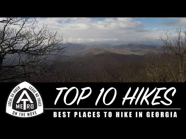 TOP 10 HIKES - Best Places To Hike In North Georgia | From The Appalachian Trail and Beyond