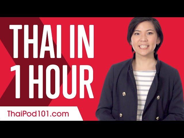 Learn Thai in 1 Hour - ALL You Need to Speak Thai