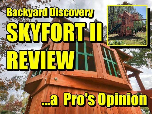 Backyard Discovery Skyfort II - A Pro’s Opinion