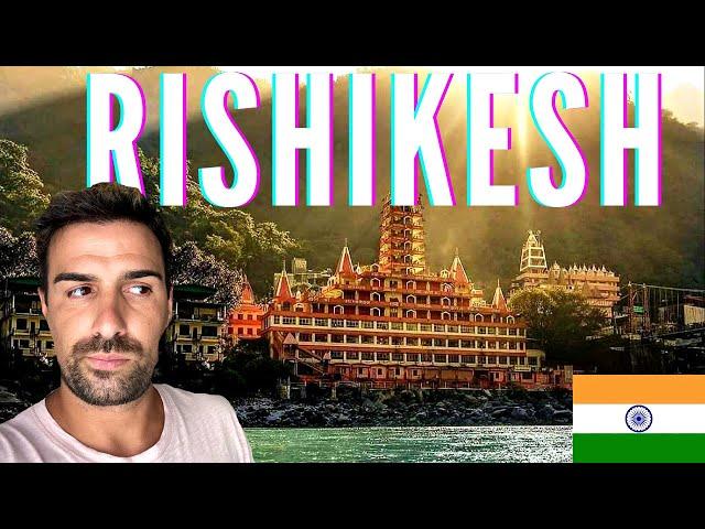 I CAN'T BELIEVE RISHIKESH IS LIKE THIS!  INDIA VLOG