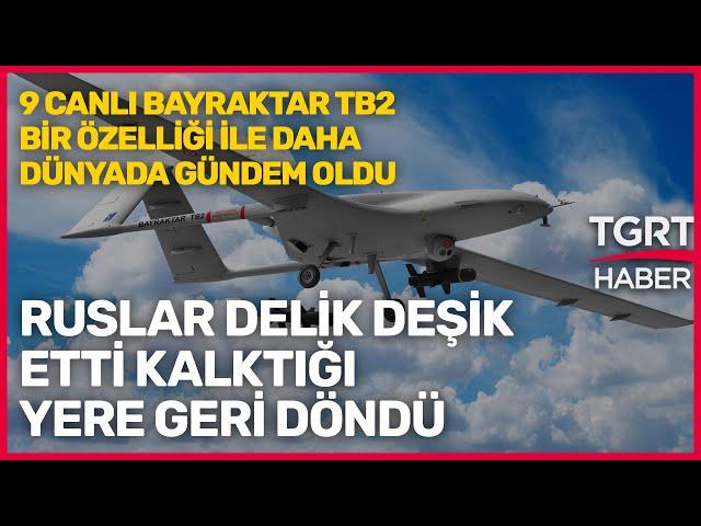 Bayraktar TB2 9 Canlı Çıktı: Ruslar Delik Deşik Etti, Kimsenin Bilmediği Özelliği Sayesinde Döndü!