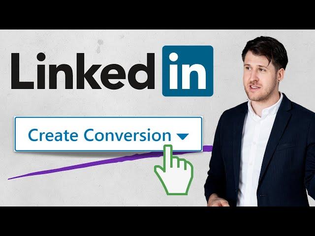 How To Setup LinkedIn Conversion Tracking