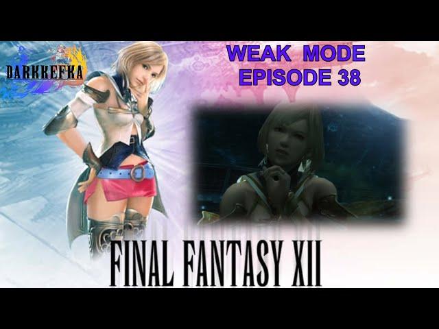 Final Fantasy 12 Zodiac Age_Weak Mode_Episode 38