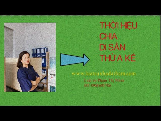 THỜI HIỆU CHIA DI SẢN THỪA KẾ