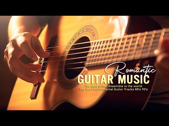 The Best Melodies in the World, Romantic Guitar Music to Dispel Sadness and Sleep Well