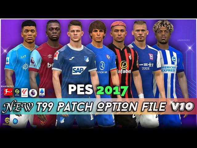 PES 2017 NEW T99 PATCH V16.1 OPTION FILE V10 SEASON 2024-2025